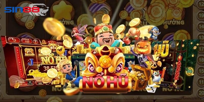 Khám phá các tựa game nổ hũ sin88 được yêu thích nhất